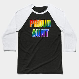 Rainbow Proud Aunt LGBTQ Pride Baseball T-Shirt